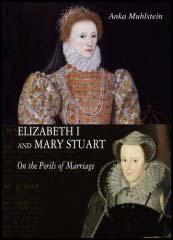 Elizabeth I and Mary Stuart