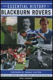 The Essential History of Blackburn Rovers is available from Abebooks