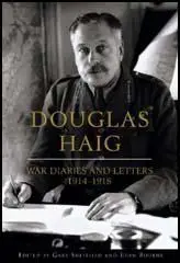 Douglas Haig: War Diaries