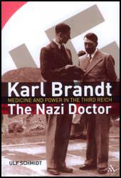 Karl Brandt: The Nazi Doctor