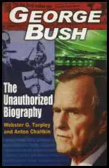 George Bush : The Unauthorized Biography