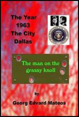 The Man on theGrassy Knoll