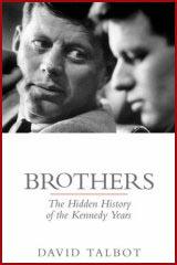 Brothers: The Hidden History of the Kennedy Years