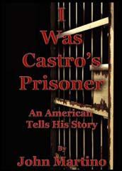 I Was Castro's Prisoner