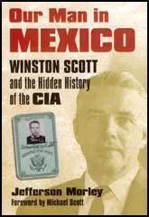 Our Man in Mexico: Winston Scott
