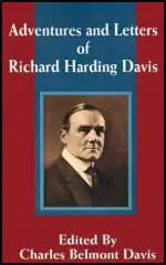Adventures and Letters of Richard Harding Davies