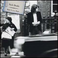 Nick Drake: Made to Love Magic