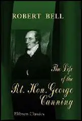The Life of George Canning