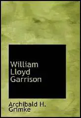 William Lloyd Garrison