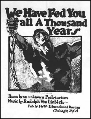 Industrial Workers of the World, We Have Fed You all a Thousand Years (1918)