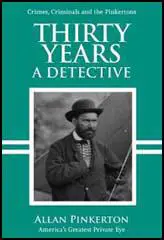 Thirty Years a Detective