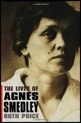 The Lives of Agnes Smedley